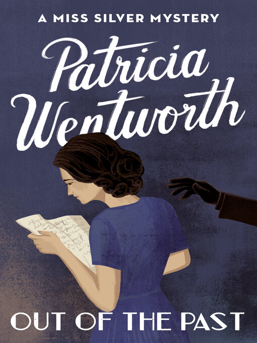 Title details for Out of the Past by Patricia  Wentworth - Available